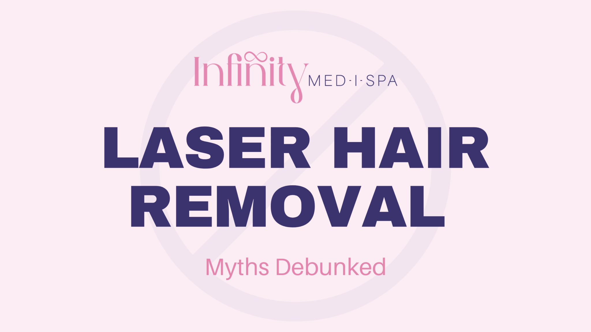 Laser Hair Removal Myths Debunked