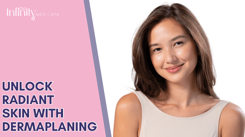 Unlock Radiant Skin with Dermaplaning